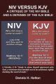  NIV Versus the KJV: A Critique of the NIV Bible and a Defense of the KJV 