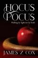  Hocus Pocus: Walking By Sight Not By Faith 