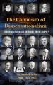  The Calvinism of Dispensationalism: Is Dispensationalism Orthodox on the Gospel? 