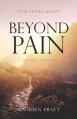  Beyond Pain: Job, Jesus, and Joy Revised Edition 