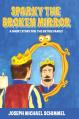  Sparky the Broken Mirror 