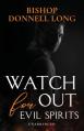  Watch Out For Evil Spirits: Unabridged 