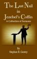  The Last Nail in Jezebel's Coffin: A Collection of Sermons 