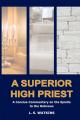  A Superior High Priest: A concise commentary on the Epistle to the Hebrews 
