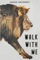  Walk With Me: It's Not About Getting It Right 