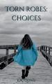  Torn Robes: Choices 