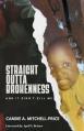  Straight Outta Brokenness: And It Didn't Kill Me 