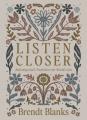  Listen Closer: Believing God's Truth Over the World's Lies 