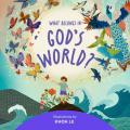  What Belongs in God's World? 