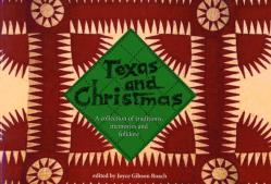  Texas and Christmas: A Collection of Traditions, Memories and Folklore 