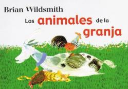  Animales de la Granja = Brian Wildsmith\'s Farm Animals 