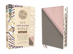  NIV Application Bible, Large Print, Leathersoft, Pink/Gray, Red Letter, Thumb Indexed, Comfort Print: Bringing the Ancient Message of the Bible Into Y 