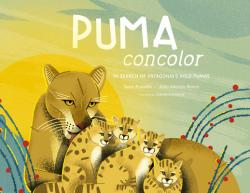  Puma Concolor: In Search of Patagonia\'s Wild Pumas 