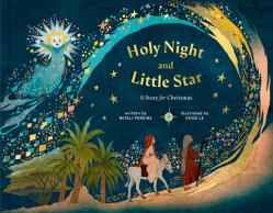  Holy Night and Little Star: A Story for Christmas 