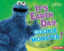  It\'s Earth Day, Cookie Monster! 