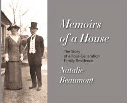  Memoirs of a House: The Story of a Four-Generation Family Residence 