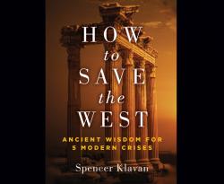  How to Save the West: Ancient Wisdom for 5 Modern Crises 