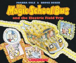  The Magic School Bus and the Electric Field Trip [With *] 