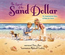  The Legend of the Sand Dollar, Newly Illustrated Edition: An Inspirational Story of Hope for Easter 