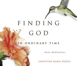  Finding God in Ordinary Time 