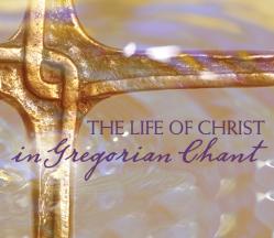  The Life of Christ in Gregorian Chant 3-CD Gift Set 