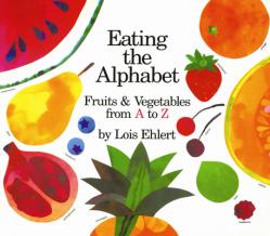  Eating the Alphabet Board Book: Fruits & Vegetables from A to Z 