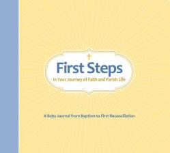  Book First Steps in Your Journey of Faith and Parish Life: A Baby Journal from Baptism to First Reconciliation 