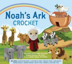  Noah\'s Ark Crochet: Includes Everything You Need to Make Noah & the Dove - Plus 6 More Animal Patterns! 