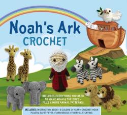  Noah\'s Ark Crochet: Stitch Noah and His Incredible ARC Full of Animals 