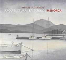  Marcel Villier: Architecture and Landscape of Menorca 