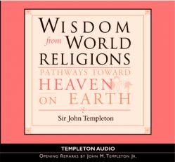  Wisdom from World Religions: Pathways Toward Heaven on Earth 