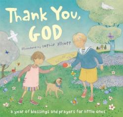  Thank You, God!: A Year of Blessings and Prayers for Little Ones [With Cards Inside with Blessings and Prayers] 