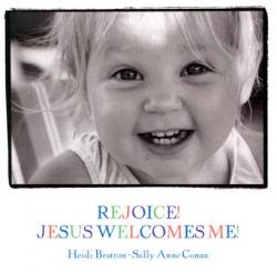  Rejoice! Jesus Welcomes Me! 