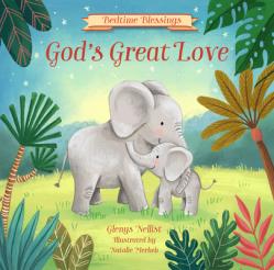  God\'s Great Love: (Part of the Bedtime Blessings Series) 