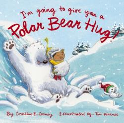  I\'m Going to Give You a Polar Bear Hug!: A Padded Board Book 