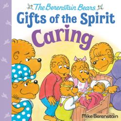  Caring (Berenstain Bears Gifts of the Spirit) 