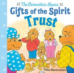  Trust (Berenstain Bears Gifts of the Spirit) 