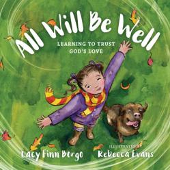  All Will Be Well: Learning to Trust God\'s Love 