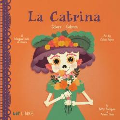  La Catrina: Colors / Colores (Bilingual: English/Spanish): A Bilingual Book of Colors 