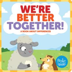  We\'re Better Together: A Book about Differences 