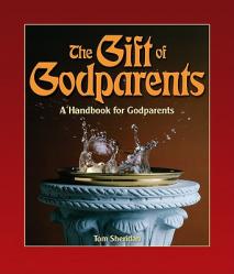  Book The Gift of Godparents: For Those Chosen with Love and Trust to Be Godparents 