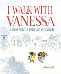  I Walk with Vanessa: A Story About a Simple Act of Kindness 