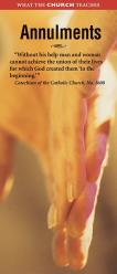  Pamphlet Brochure What the Church Teaches: Annulments 50/pkg 