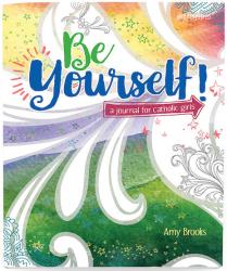  Book Be Yourself: A Journal for Catholic Girls 