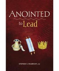  ANOINTED TO LEAD - THE BAPTISMAL CALL OF THE PARISH STAFF 