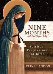  Book Nine Months with God and Your Baby: Spiritual Preparation for Birth 