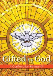  Gifted by God - Confirmation Leader\'s Guide 
