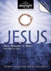  Jesus: Man, Messiah, or More 