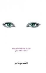  Why Am I Afraid to Tell You Who I Am? 