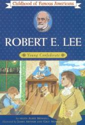  Robert E. Lee: Young Confederate 